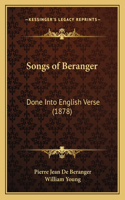 Songs of Beranger: Done Into English Verse (1878)