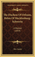 The Duchess of Orleans, Helen of Mecklenburg-Schwerin