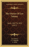 Diaries Of Leo Tolstoy: Youth, 1847 To 1852 (1917)
