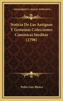 Noticia De Las Antiguas Y Genuinas Colecciones Canonicas Ineditas (1798)