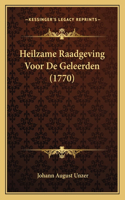 Heilzame Raadgeving Voor De Geleerden (1770)