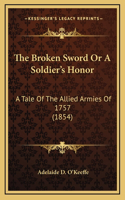 The Broken Sword Or A Soldier's Honor