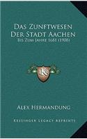 Das Zunftwesen Der Stadt Aachen