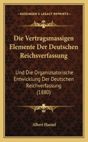 Die Vertragsmassigen Elemente Der Deutschen Reichsverfassung