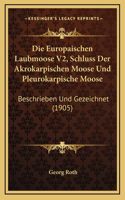 Europaischen Laubmoose V2, Schluss Der Akrokarpischen Moose Und Pleurokarpische Moose