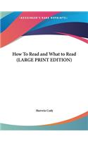 How to Read and What to Read