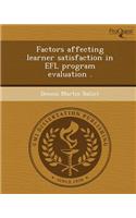 Factors Affecting Learner Satisfaction in Efl Program Evaluation