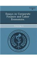 Essays in Corporate Finance and Labor Economics