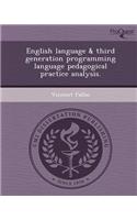 English Language & Third Generation Programming Language Pedagogical Practice Analysis