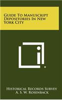 Guide to Manuscript Depositories in New York City