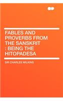 Fables and Proverbs from the Sanskrit