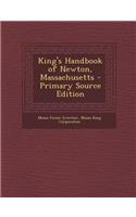 King's Handbook of Newton, Massachusetts - Primary Source Edition