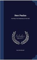 Herr Paulus: His Rise, His Greatness, & His Fall