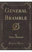 General Bramble (Classic Reprint)