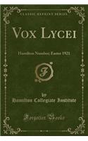 Vox Lycei: Hamilton Number; Easter 1921 (Classic Reprint)