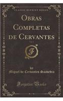 Obras Completas de Cervantes, Vol. 5 (Classic Reprint)