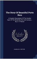 The Story Of Beautiful Porto Rico