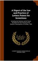 A Digest of the Law and Practice of Letters Patent for Inventions