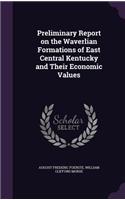 Preliminary Report on the Waverlian Formations of East Central Kentucky and Their Economic Values