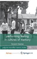 Performing Feeling in Cultures of Memory