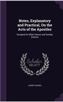 Notes, Explanatory and Practical, On the Acts of the Apostles