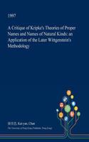 A Critique of Kripke's Theories of Proper Names and Names of Natural Kinds