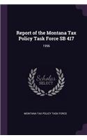 Report of the Montana Tax Policy Task Force Sb 417