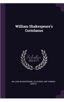 William Shakespeare's Coriolanus