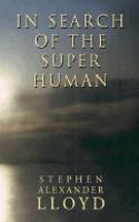 In Search of the Super Human
