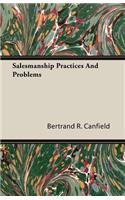 Salesmanship Practices And Problems