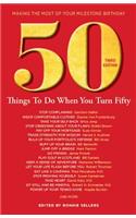 50 Things to Do When You Turn 50 Third Edition