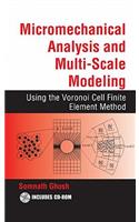 Micromechanical Analysis and Multi-Scale Modeling Using the Voronoi Cell Finite Element Method: Using the Voronoi Cell Finite Element Method