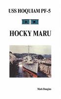 USS Hoquiam Pf-5: Hocky Maru