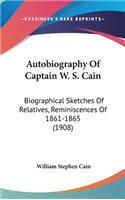 Autobiography of Captain W. S. Cain