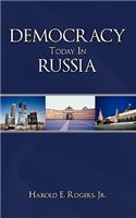 Democracy Today in Russia