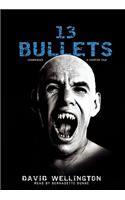 13 Bullets