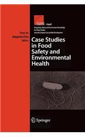 Case Studies in Food Safety and Environmental Health