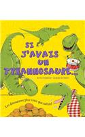 Si j'Avais Un Tyrannosaure...