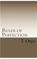 Ruler of Perfection