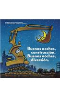 Buenas Noches, Construcción. Buenas Noches, Diversión. (Goodnight, Goodnight, Construction Site Spanish Language Edition)