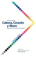 Cabeza, Corazon Y Mano - Educando Al Ser Humano En El Espiritu De Pestalozzi