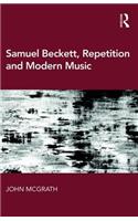 Samuel Beckett, Repetition and Modern Music