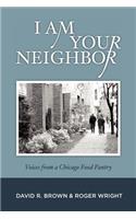 I Am Your Neighbor