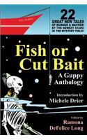 Fish or Cut Bait