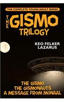 The Gismo Trilogy