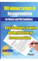 100 Winner Letters Of Recommendation: For Master and PhD Candidates: Best Samples to Write a Powerful Letter of Recommendation