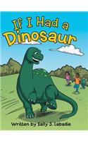 If I Had a Dinosaur