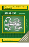 John Deere 6081H Combine RE501615 Turbocharger Rebuild Guide and Shop Manual