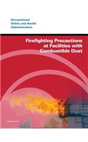 Firefighting Precautions at Facilities with Combustible Dust