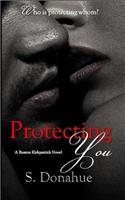 Protecting You